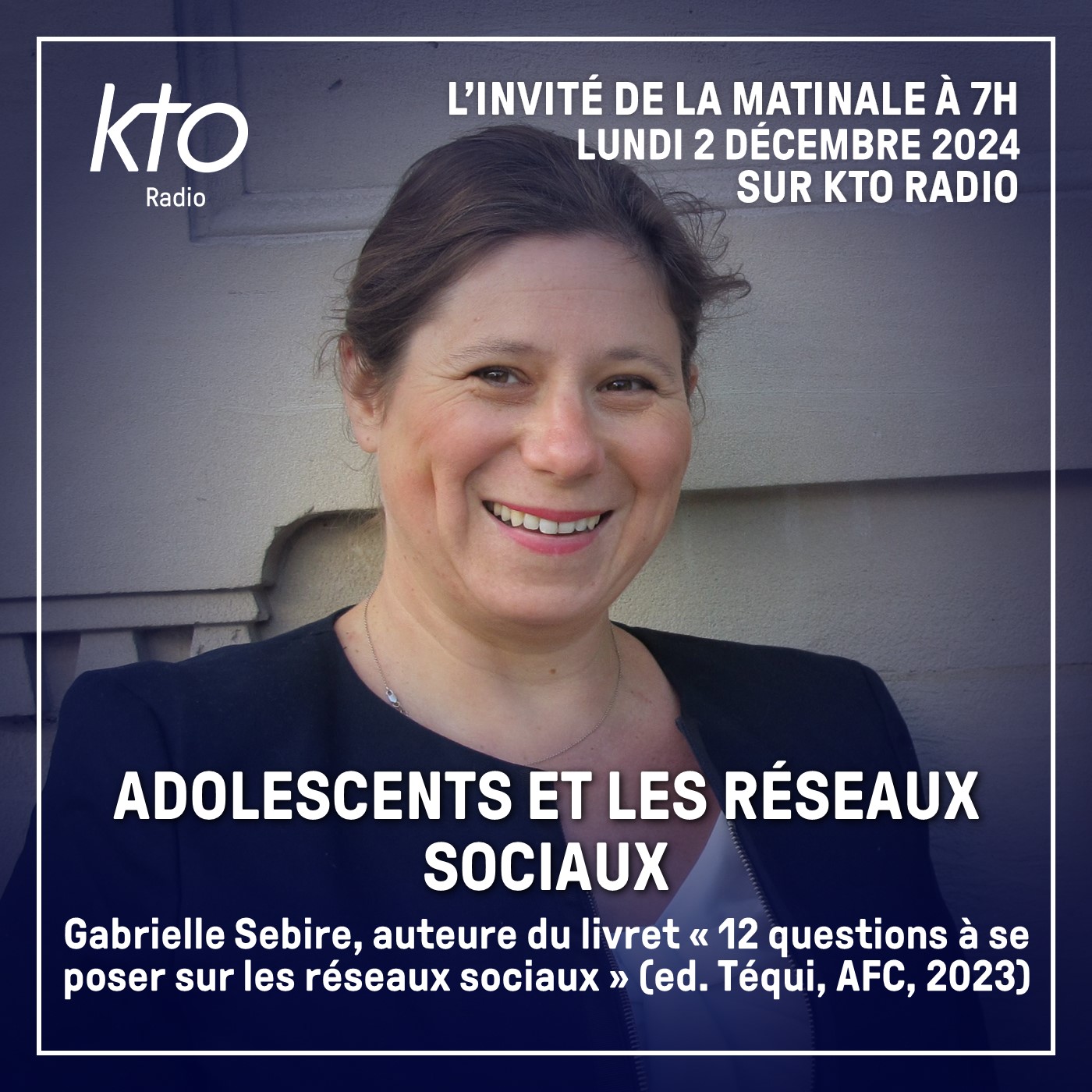 Gabrielle Sebire, auteure de "12 questions à se poser sur les réseaux sociaux" (ed. Téqui, 2023) episode artwork