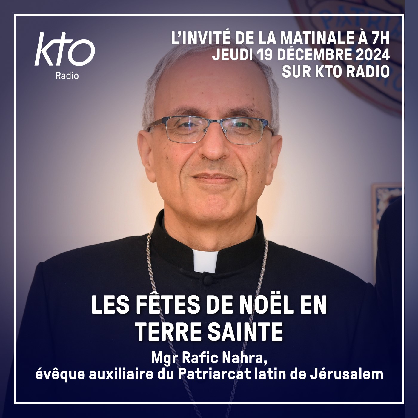 Mgr Rafic Nahra, évêque auxiliaire du Patriarcat latin de Jérusalem episode artwork