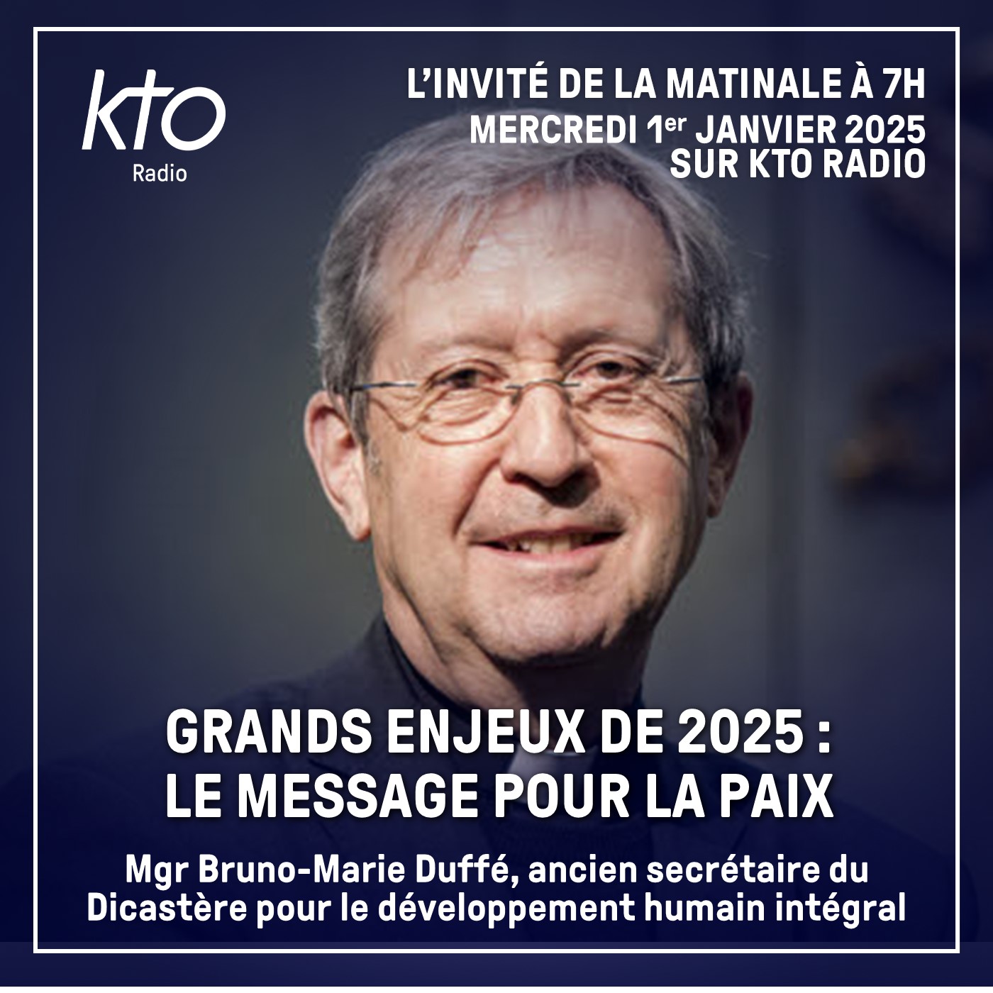 Grands enjeux de 2025 : la paix et le message du Pape avec Mgr Bruno-Marie Duffé episode artwork