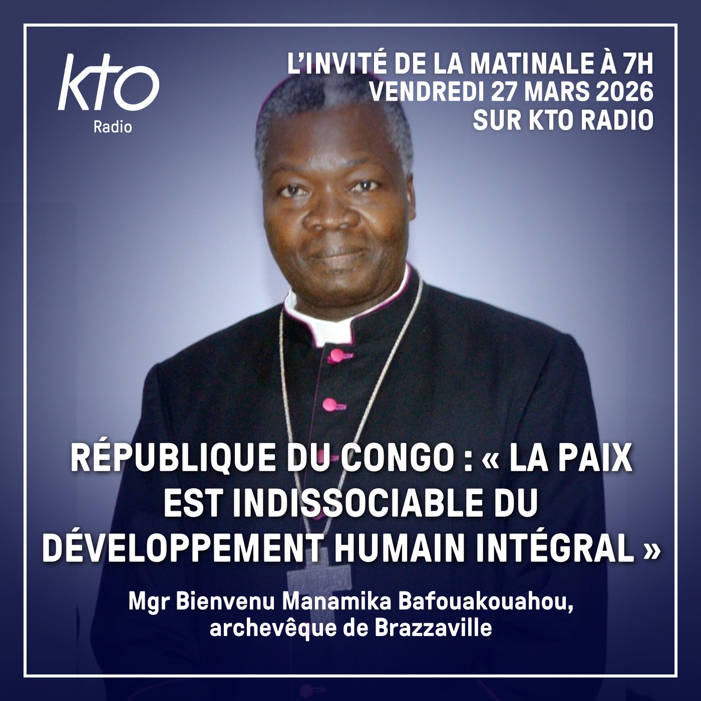 République du Congo : « la paix est indissociable du développement humain intégral » episode artwork
