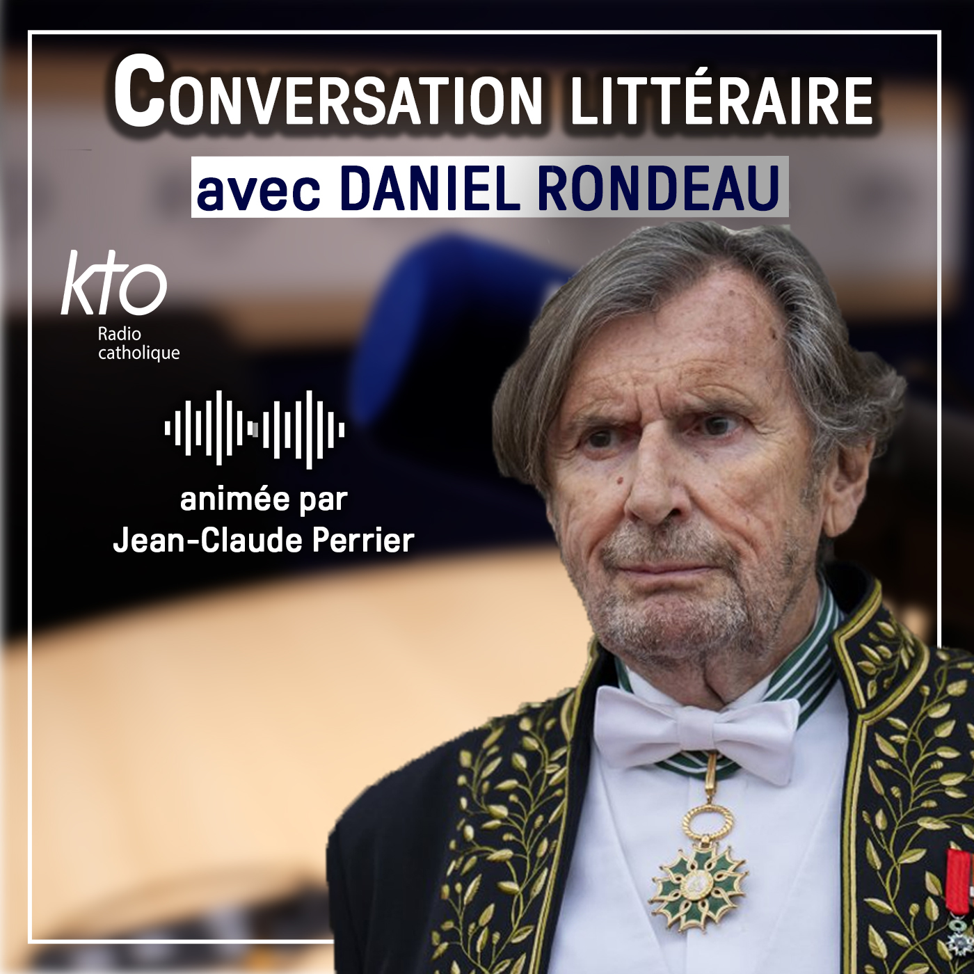 Conversation littéraire avec Daniel Rondeau episode artwork