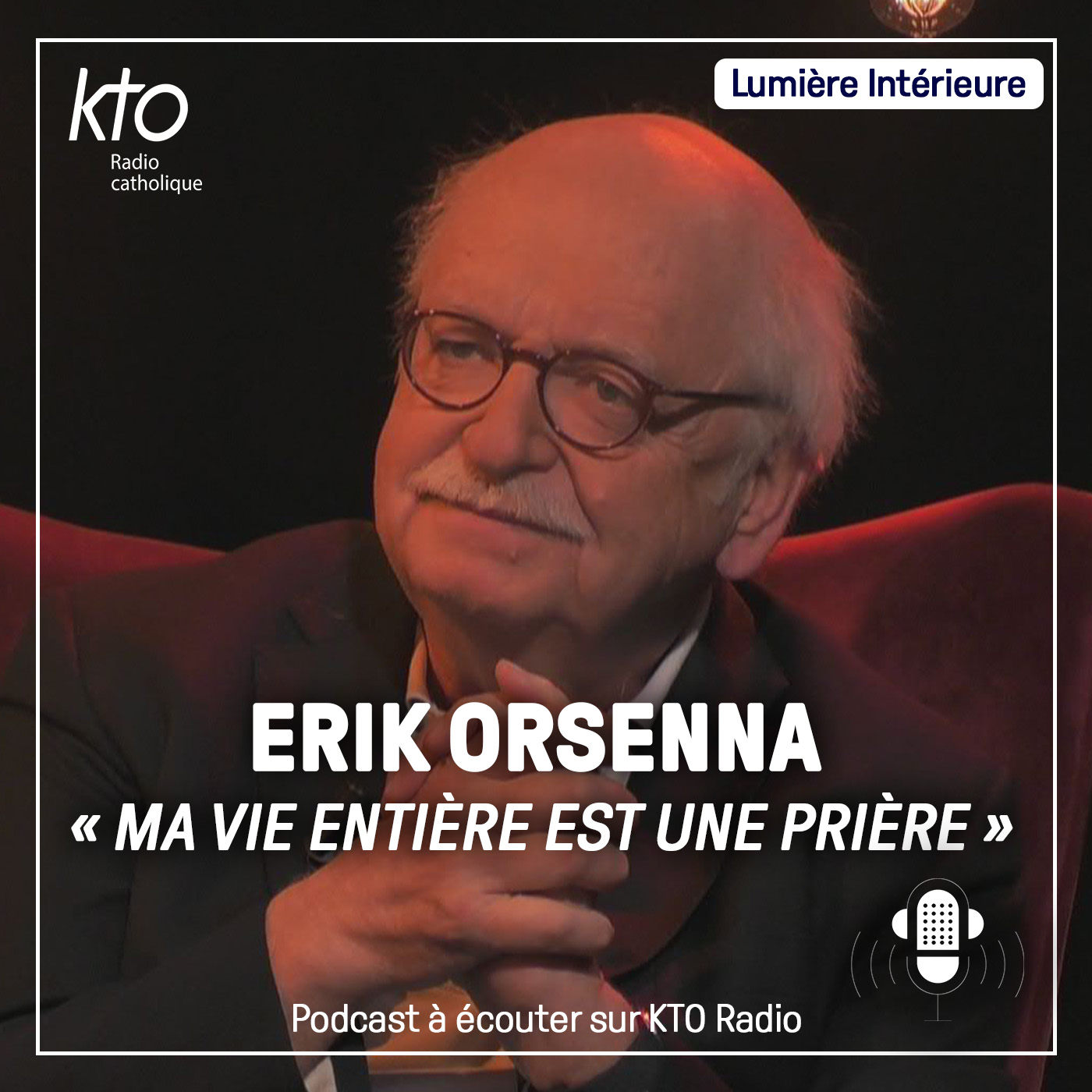 Érik Orsenna « Ma vie entière est une prière » episode artwork