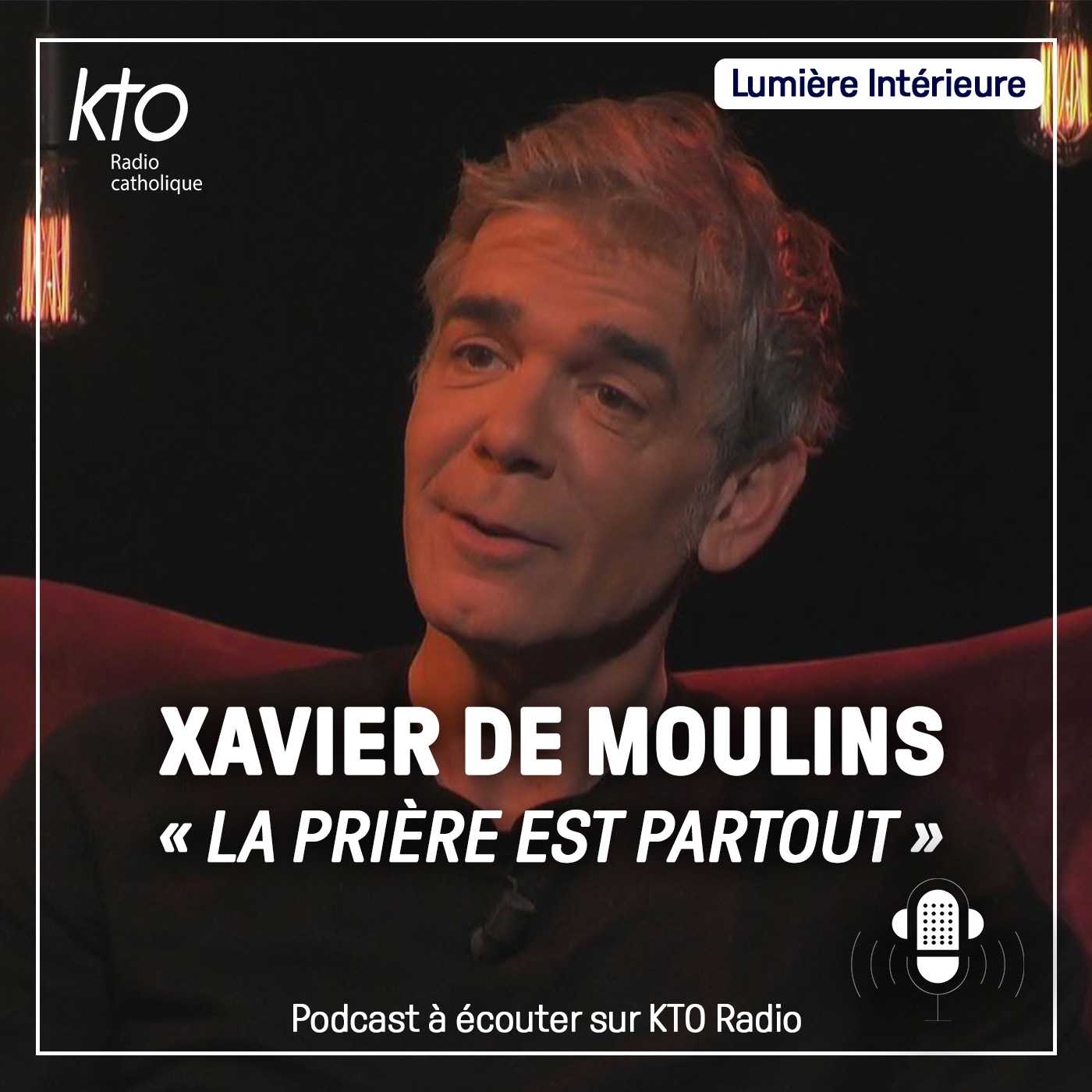Xavier de Moulins « La prière est partout » episode artwork